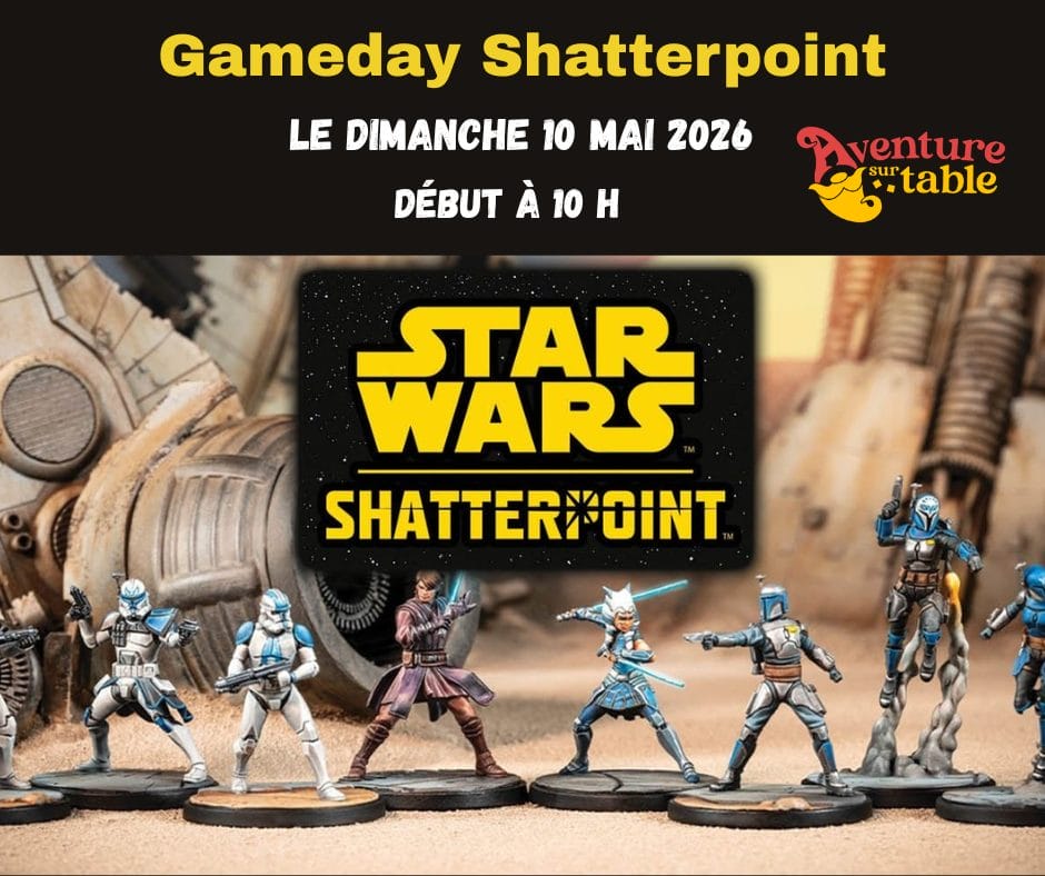 Gameday Shatterpoint. 1 Le dimanche 13 juillet 2025 3